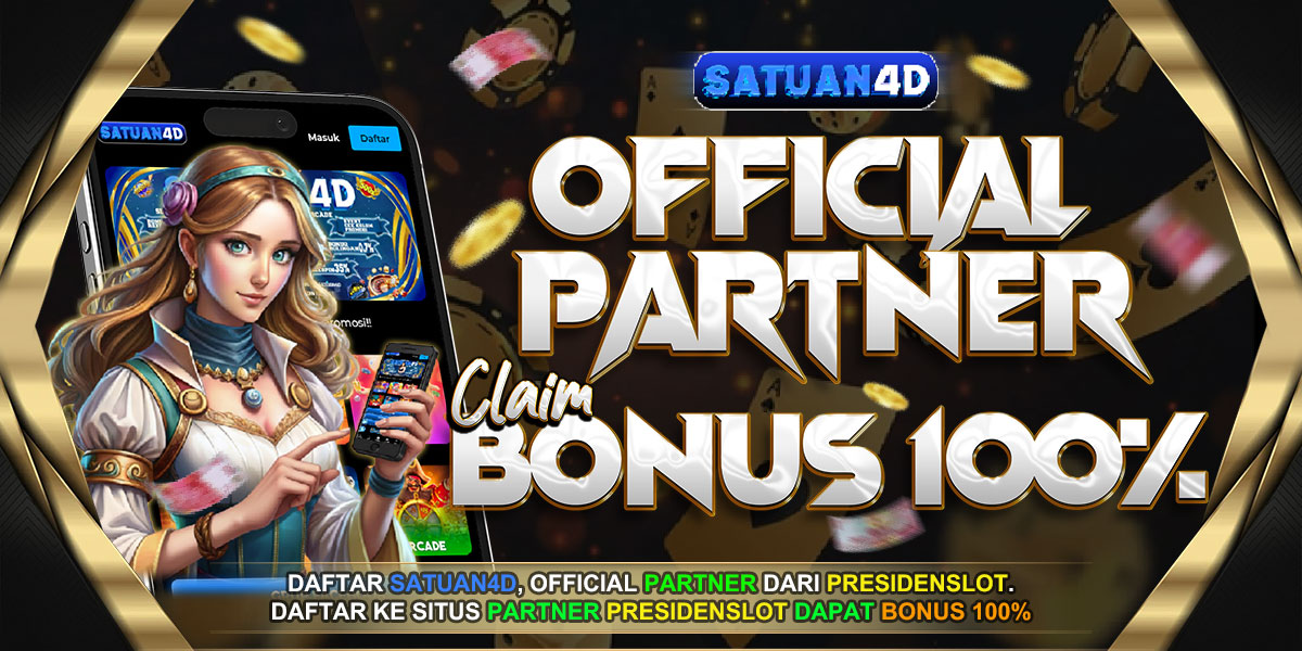 SITUS PARTNER SATUAN4D RESMI DARI PRESDIENSLOT